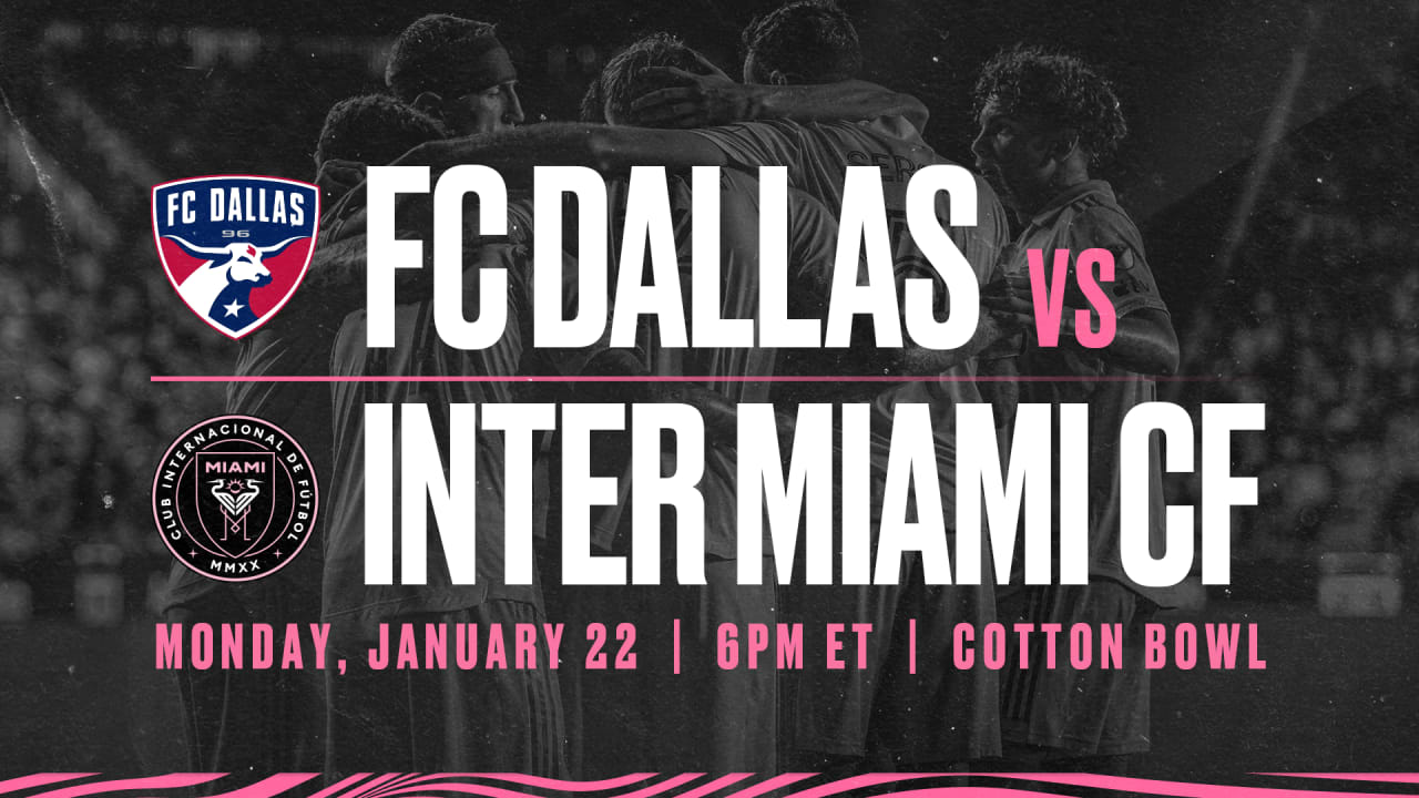 FC DALLAS VS INTER MIAMI CF